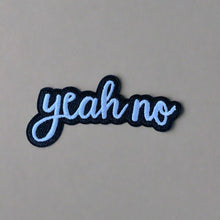 Load image into Gallery viewer, OMG!, Yeah No, Oh Yeah Embroidered Script Patches